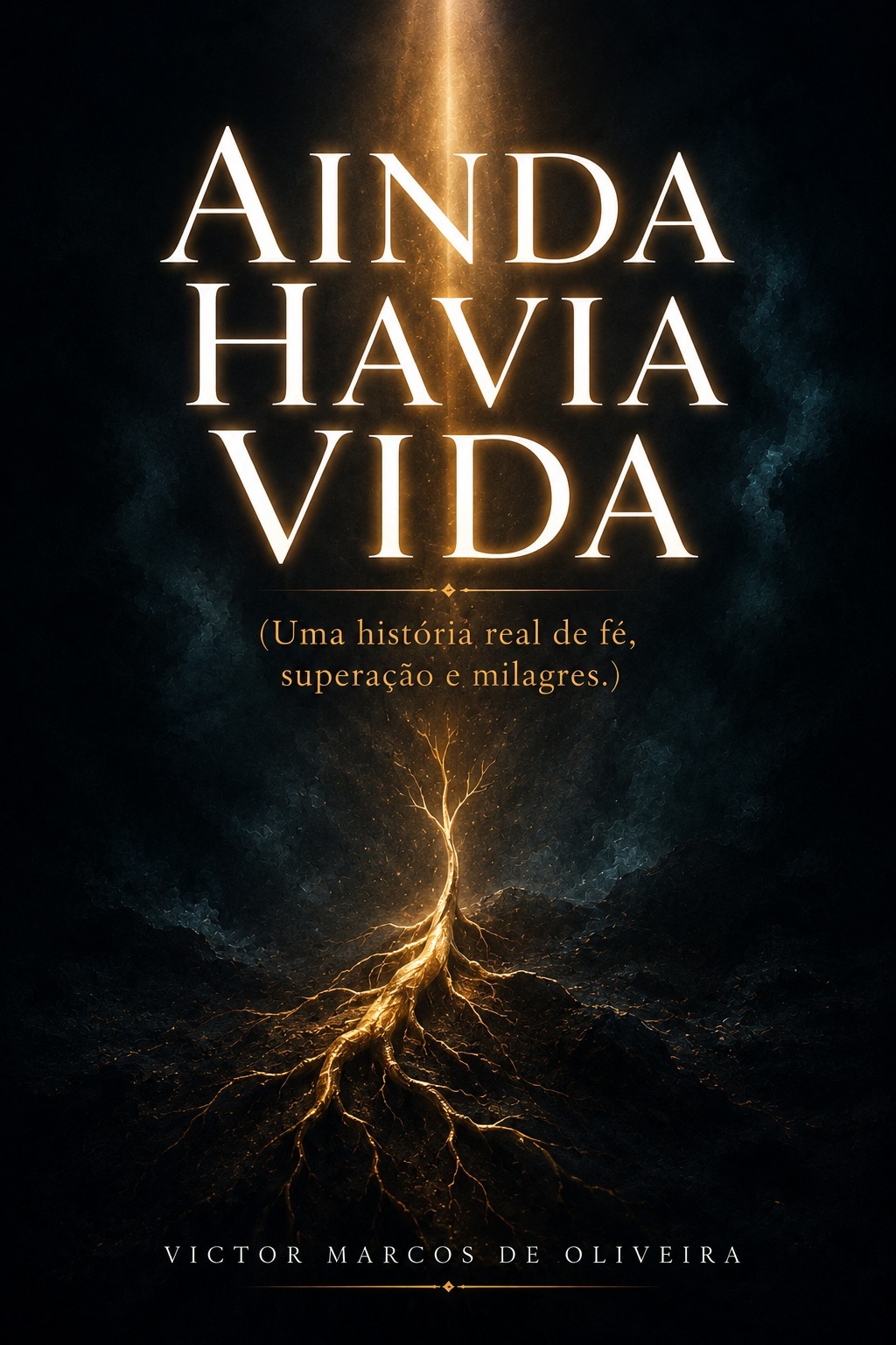Ainda Havia Vida, de Victor Marcos de Oliveira